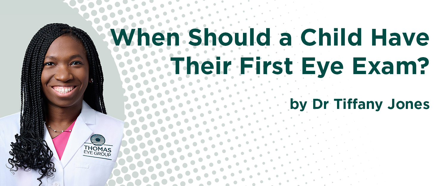 When should a child have their first eye exam: an article by Tiffany Jones, OD